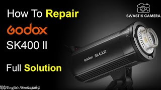 Godox SK400 ll  Repair  Swastik Camera [upl. by Entsirhc941]