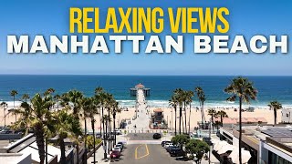 Manhattan Beach California  Relaxing Views [upl. by Krishnah]