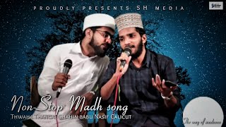 Thwaha Thangal  Shahin babuNasif Calicut  mashup nonstop Madh song  SH media the way of madeena [upl. by Adieno376]