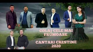 COLAJ NOU CELE MAI FRUMOASE CANTARI CRESTINE 2020 [upl. by Fredra]