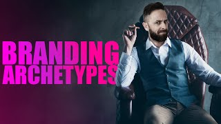 How To Use Brand Archetypes 5 Step Framework [upl. by Goddart227]