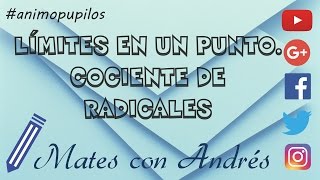 Límites en un punto  Cociente de expresiones radicales 01 [upl. by Ivanna]