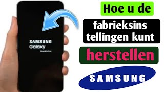 hoe je een Samsungtelefoon naar de fabrieksinstellingen kunt resetten kan ik een Samsungtelefoon [upl. by Shelby]