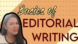 JournoVlog 6  BASICS OF EDITORIAL WRITING  How to construct an Editorial article [upl. by Aikahc]