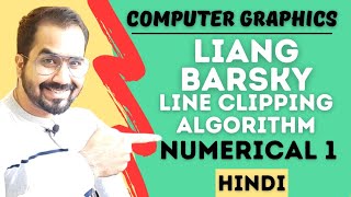 Liang Barsky Line Clipping Algorithm Numerical 1 Explained in Hindi l Computer Graphics Series [upl. by Annhoj713]