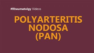 Polyarteritis Nodosa  Clinical Features Diagnosis and Treatment [upl. by Edy545]