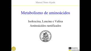 Metabolismo de aminoácidos  Isoleucina Leucina Valina 2020 [upl. by Clarette]