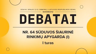 KANDIDATŲ Į SEIMO NARIUS DEBATAI  NR 64 SŪDUVOS ŠIAURINĖ RINKIMŲ APYGARDA I [upl. by Odlaniger878]