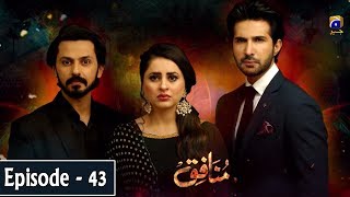 Munafiq  Episode 43  25th Mar 2020  HAR PAL GEO [upl. by Ajiram110]