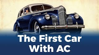 The First Car With Air Conditioning [upl. by Kilbride]