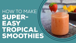 Blast from the Past SuperEasy Tropical Smoothies Recipe  Frozen Fruit Smoothies [upl. by Gillett]