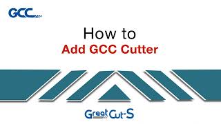 GCCHow to add GCC CutterGreatCutS [upl. by Eedahs]