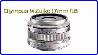 REVIEW 2024 Olympus MZuiko 17mm f18 ESSENTIAL details [upl. by Aryt]