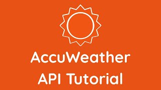 AccuWeather API Tutorial  Weather API Tutorial  For Beginners [upl. by Fabrianne]