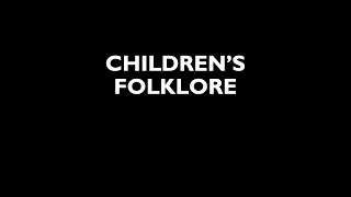 FOLK 1103  Childrens Folklore [upl. by Judd]