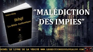 Malédiction des impies  La Bible Authentique [upl. by Yemaj]