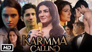 Karmma Calling Full HD Movie Web Series  Raveena Tandon  Namrata Sheth  Varun Sood  Review [upl. by Lielos]