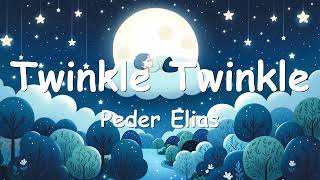 Peder Elias  Twinkle Twinkle Lyrics 💗♫ [upl. by Eillil]