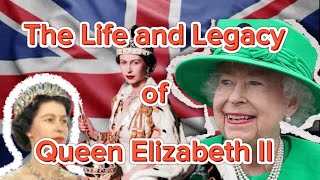 The Life and Legacy of Queen Elizabeth II queen queenelizabeth kingdom unitedkingdom history [upl. by Nirmak]