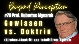 78  Gewissen vs Doktrin KirchenAustritt aus einem totalitären System  Prof Hubertus Mynarek [upl. by Mloc]