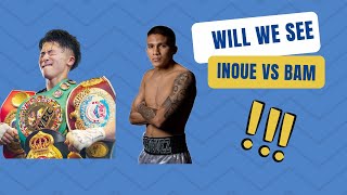 Will we see Naoya Inoue vs Bam Rodriguez [upl. by Semyaj411]