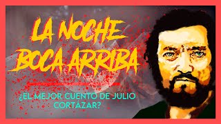 La noche boca arriba  Julio Cortázar Audiolibro completo Un cuento surreal y onírico [upl. by Alegnave]