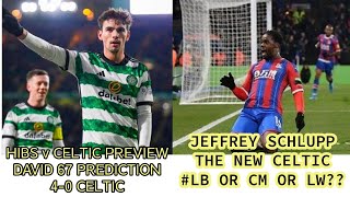 Hibs v Celtic preview 04 Predicted And Jeffrey Sclupp Profile [upl. by Brunell916]