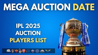 IPL 2025 Mega Auction Date amp Players List Revealed [upl. by Segalman799]