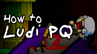 How to Ludi PQ [upl. by Forsyth]