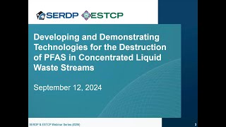 Developing amp Demonstrating Technologies for Destruction of PFAS in Concentrated Liquid Waste Streams [upl. by Yraht]