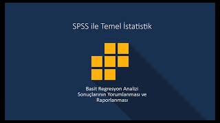 SPSS18 Basit Doğrusal Regresyon Analizi Sonuçlarının Yorumlanması ve Raporlanması [upl. by Nnaer122]