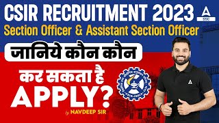 CSIR CASE Recruitment 2023  CSIR SO ASO Syllabus Eligibility Job Profile  Full Details [upl. by Iddo913]