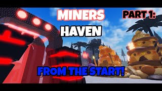 Miners Haven  From The Start Again How It All Begins [upl. by Ryder164]