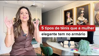 5 TIPOS DE TÊNIS QUE A MULHER ELEGANTE TEM NO ARMÁRIO [upl. by Benito]