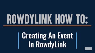 Create an Event in RowdyLink [upl. by Aidiruy]