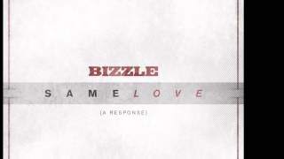 Same Love A Response  Bizzle Single [upl. by Lussier]