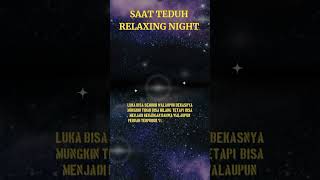 Saat Teduh Relaxing Night thenextlevelofyourlife motivation relaxing relaxingmusic [upl. by Cordey784]