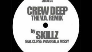 Skillz ft Clipse Pharrell amp Missy Elliott  Crew Deep The VA Remix [upl. by Haziza]