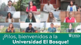 ¡Pilos bienvenidos a la Universidad El Bosque [upl. by Aleedis]