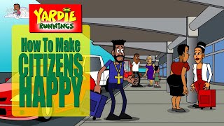 Yardie Runnings 55  How To Make Citizens Happy  Jamaican Animated Comedy [upl. by Karsten]