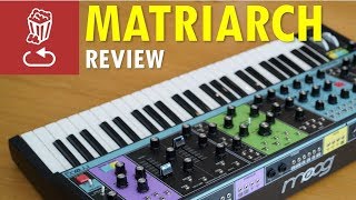 Moog MATRIARCH Review full tutorial and patch ideas [upl. by Jarrad]