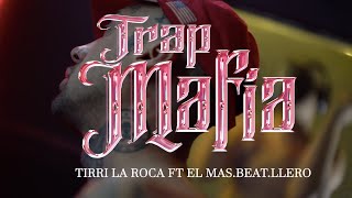 Tirri La Roca  Trap Mafia Video Oficial [upl. by Sulihpoeht]