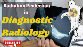 Radiation Protection in Diagnostic Radiology [upl. by Elirpa508]