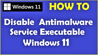 How to Disable Antimalware Service Executable Windows 11 [upl. by Yddub]