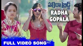 Howrah Bridge Full Video Songs  Radha Gopala Video Song  Rahul Ravindran Chandini Chowdary [upl. by Nwahsem]