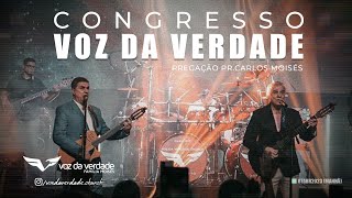 CONGRESSO VOZ DA VERDADE  Pr Carlos Moisés Manhã [upl. by Viridi]