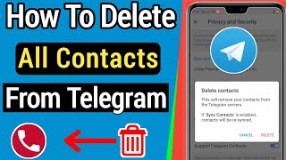 How To Delete All Contact Synced in Telegram  2022  How to delete contact from Telegram [upl. by Nylaroc498]