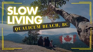 Slow Living in Qualicum Beach BC [upl. by Broddy970]