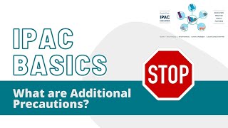 IPAC Basics  What are Additional Precautions [upl. by Eiroc]