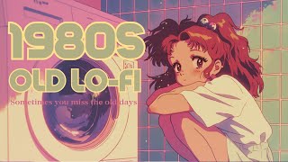 1980s Old Lofi for a Better Mood  LoFi Hiphop  Radio Lofi Beats  Relax amp Chill [upl. by Eilyak328]